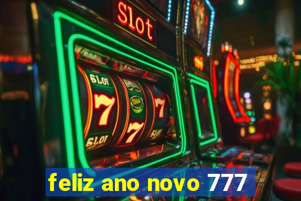 feliz ano novo 777